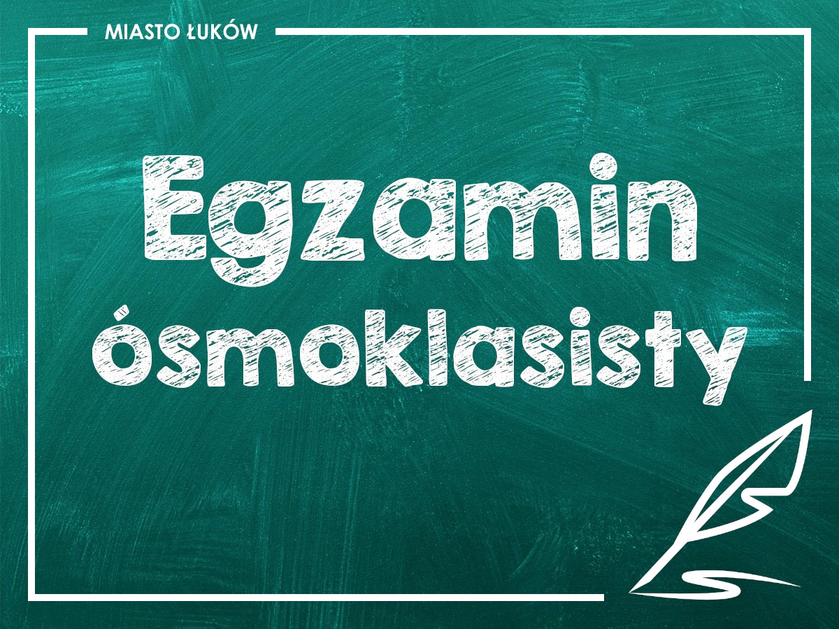 Znamy wyniki egzaminów ósmoklasistów. Łukowianie w czołówce województwa